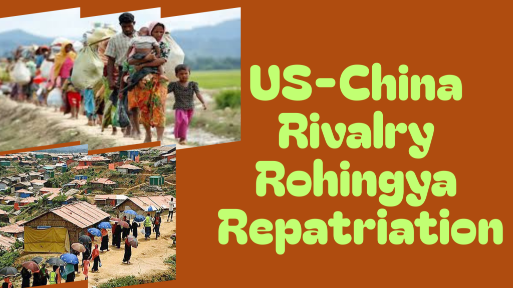 US-China rivalry over Myanmar risks delaying Rohingya repatriation from Bangladesh
