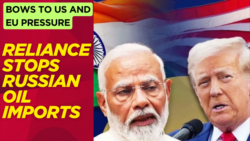 Reliance Stops Russian Oil Imports: Bows to US and EU Pressure