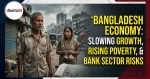 World Bank report graphic showing Bangladesh economic growth slowdown and poverty rate increase